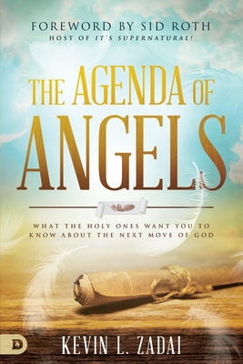 The Agenda of Angels: What the Holy Ones Want You to Know About the Next Move Paperback Destiny Image Incorporated