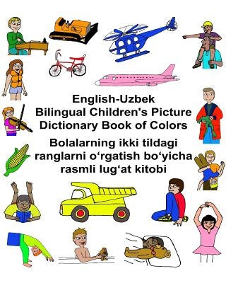 English-Uzbek Bilingual Children's Picture Dictionary Book of Colors by Carlson, Kevin