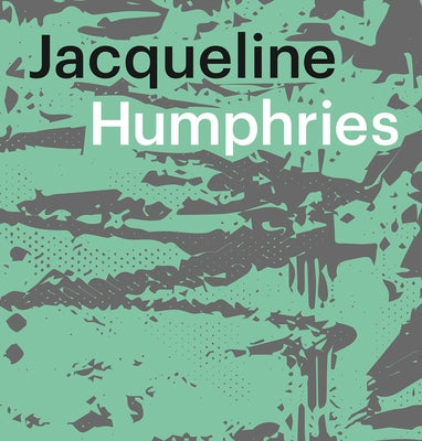 Jacqueline Humphries: Jh&#937;1: ) by Humphries, Jacqueline