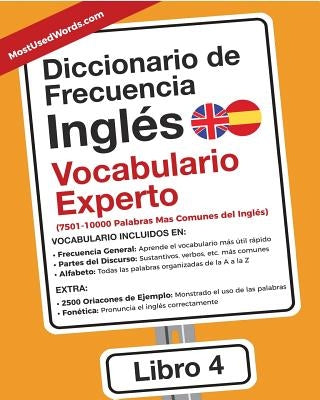 Diccionario de Frecuencia - Inglés - Vocabulario Experto: 7501-10000 Palabras Mas Comunes del Ingles by Mostusedwords, Es