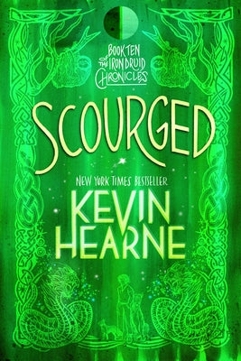 Scourged: Book Ten of the Iron Druid Chronicles Paperback Del Rey Books