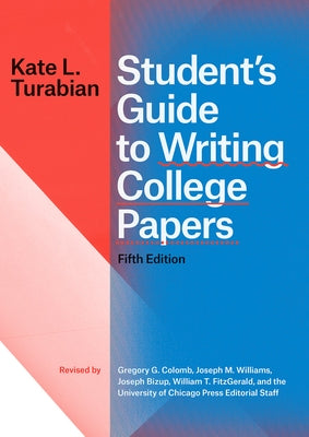 Student's Guide to Writing College Papers, Fifth Edition by Turabian, Kate L.