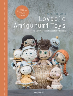 Lovable Amigurumi Toys: 15 Doll Crochet Projects by Lilleliis by Lille, Mari-Liis