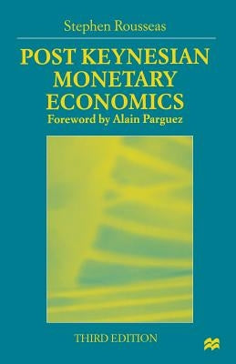 Post Keynesian Monetary Economics by Rousseas, Stephen