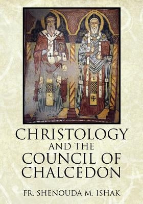 Christology and the Council of Chalcedon Paperback Outskirts Press