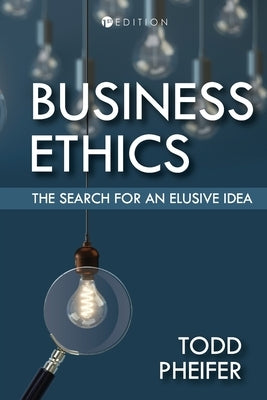 Business Ethics: The Search for an Elusive Idea Paperback Cognella Academic Publishing