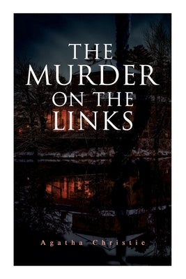 The Murder on the Links: Detective Mystery Classic by Christie, Agatha
