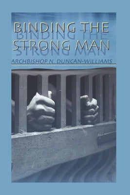 Binding The Strong Man Paperback Independently Published