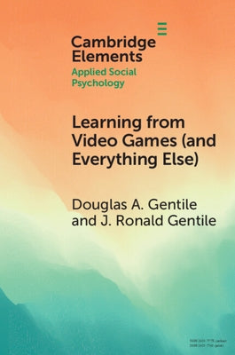 Paperback book titled "Learning from Video Games (and Everything Else): The General Learning Model" by Cambridge University Press.