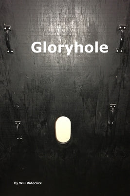 Gloryhole by Ridecock, Will