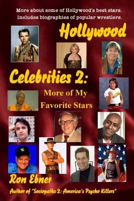 Hollywood Celebrities 2: More of My Favorite Stars by Ebner, Ron