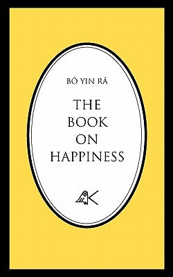 The Book on Happiness by Bô Yin Râ