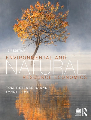 Environmental and Natural Resource Economics by Tietenberg, Tom