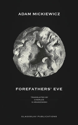 Forefathers' Eve by Mickiewicz, Adam