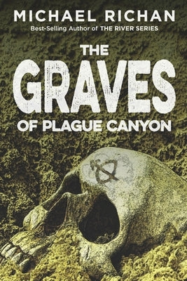 The Graves of Plague Canyon by Richan, Michael