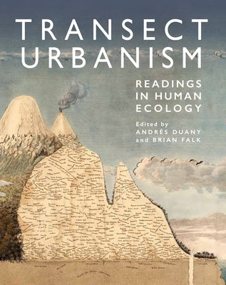 Transect Urbanism: Readings in Human Ecology Paperback Oro Editions