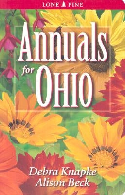 Annuals for Ohio by Knapke, Debra