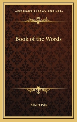 Book of the Words by Pike, Albert