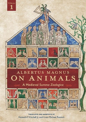 Albertus Magnus on Animals V1: A Medieval Summa Zoologica Revised Edition Volume 1 Paperback Ohio State University Press