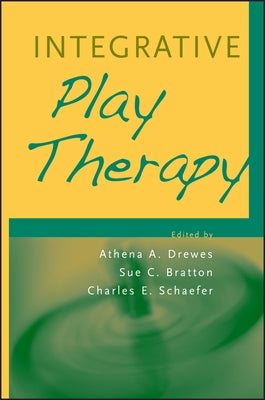 Integrative Play Therapy by Drewes, Athena A.