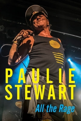 Paulie Stewart: All The Rage by Stewart, Paulie