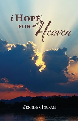 I Hope for Heaven Paperback Trilogy Christian Publishing
