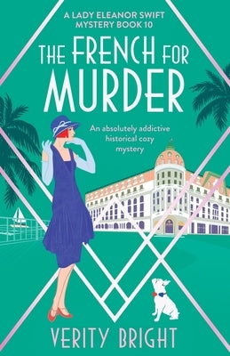 The French for Murder: An absolutely addictive historical cozy mystery by Bright, Verity