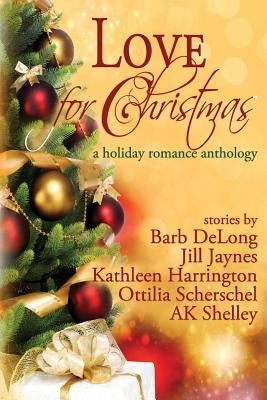 Love for Christmas: A Holiday Romance Anthology Paperback Vista Point Press