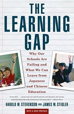 Learning Gap: Why Our Schools Are Failing and What We Can Learn from Japanese and Chinese Educ Paperback Simon & Schuster
