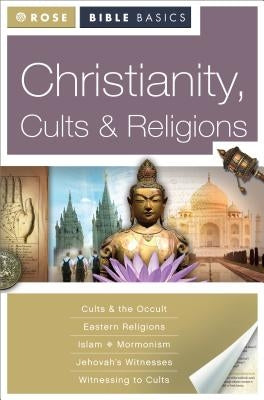 Christianity, Cults and Religions Paperback Rose Publishing (CA)