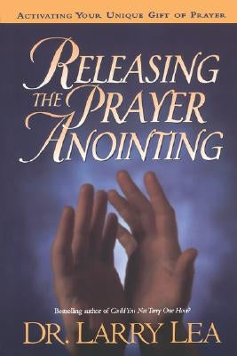 Releasing the Prayer Anointing Thomas Nelson