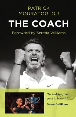 The Coach by Mouratoglou, Patrick