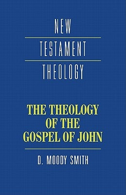 Paperback book titled "The Theology of the Gospel of John" by Cambridge University Press, showing the front cover.