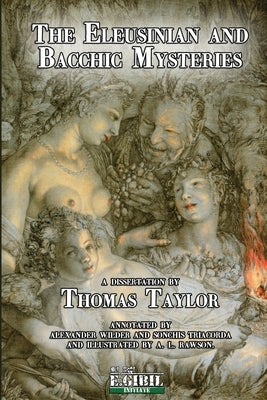 The Eleusinian and Bacchic Mysteries by Taylor, Thomas