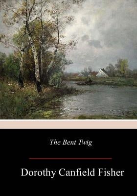 The Bent Twig Paperback Createspace Independent Publishing Platform