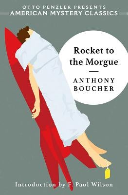 Rocket to the Morgue Paperback American Mystery Classics