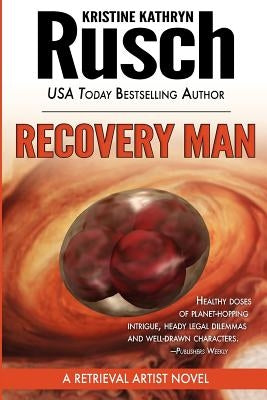 Recovery Man: A Retrieval Artist Novel by Rusch, Kristine Kathryn