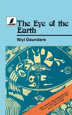 The Eye of the Earth Paperback Heinemann Educational Books (Nigeria) Ltd.