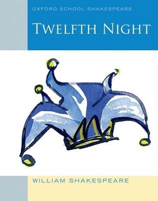 Twelfth Night by Shakespeare, William