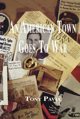 An American Town Goes to War by Pavia, Tony