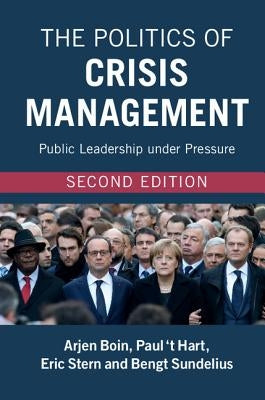 The Politics of Crisis Management Paperback Cambridge University Press