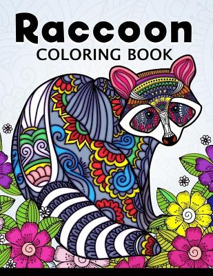 Raccoon Coloring Book: Cute Animal Stress-relief Coloring Book For Adults and Grown-ups by Balloon Publishing