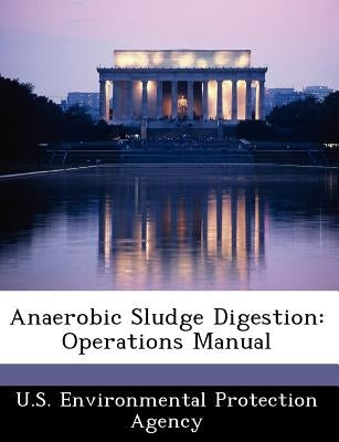 Anaerobic Sludge Digestion: Operations Manual Paperback Bibliogov