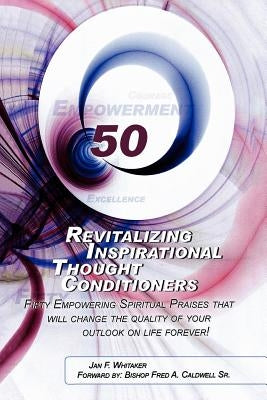 Revitalizing Inspirational Thought Conditioners by Whitaker, Jan F.