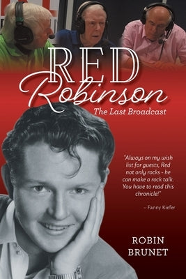 Red Robinson: The Last Broadcast by Brunet, Robin