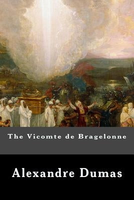 The Vicomte de Bragelonne Paperback Createspace Independent Publishing Platform