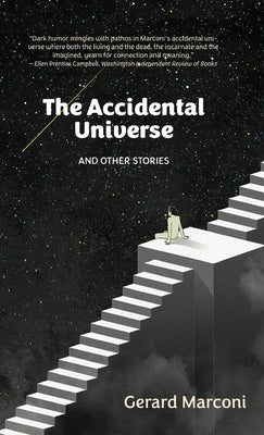 The Accidental Universe and Other Stories by Marconi, Gerard