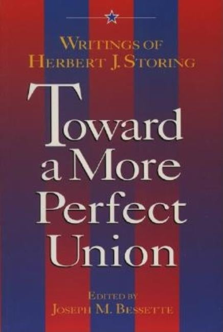 Toward a More Perfect Union: Writings of Herbert J. Storing Paperback AEI Press