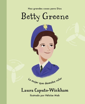 Betty Greene by Caputo-Wickham, Laura