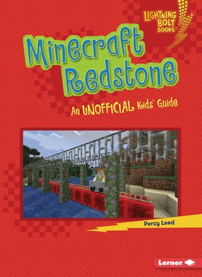 Minecraft Redstone: An Unofficial Kids' Guide Paperback Lerner Publications (Tm)